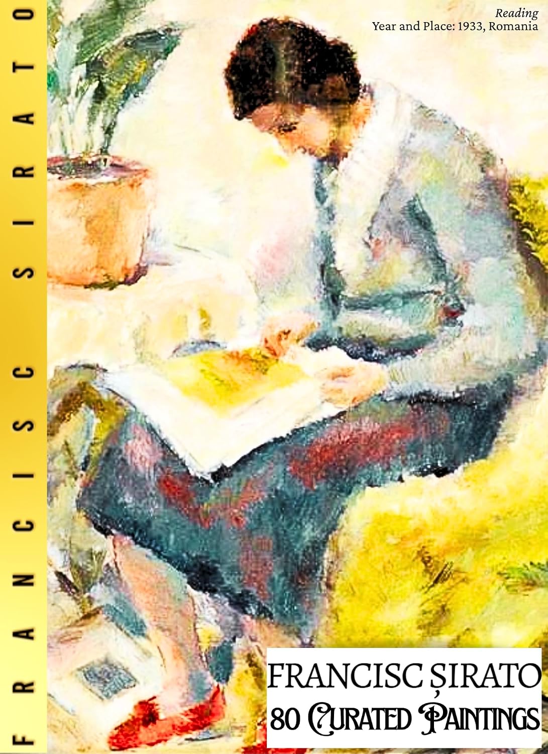 capítulo por capítulo baixar 'FRANCISC SIRATO: 80 Curated Paintings'; Luxe Coffee Table Book with High Quality Art Prints; eBOOK Edition: 80 Complete, Restored, Vivid Artworks Mounted... Private Art Gallery 130) (English Edition)