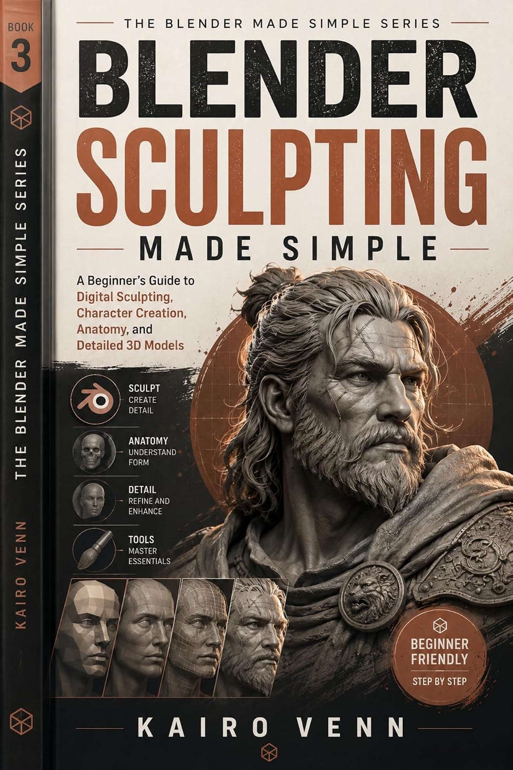 Blender Sculpting Made Simple: A Beginner's Guide to Digital Sculpting, Character Creation, Anatomy, and Detailed 3D Models (THE BLENDER MADE SIMPLE SERIES) (English Edition) baixar o livro de graça