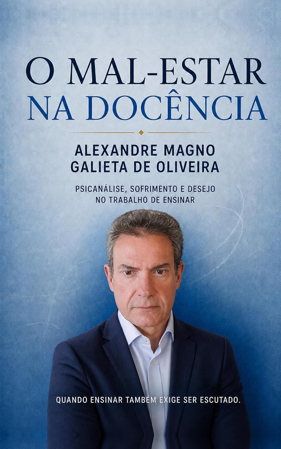 ler totalmente O Mal-Estar na Docência: Psicanálise, Sofrimento e Desejo no Trabalho de Ensinar