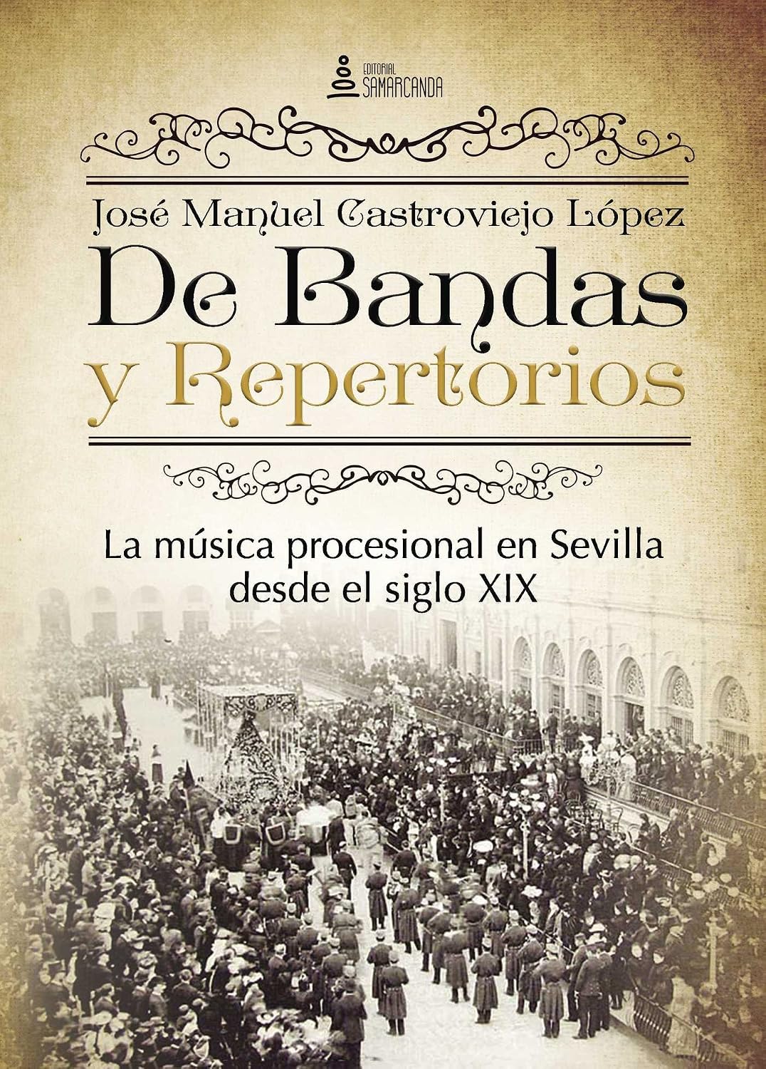 ler totalmente De Bandas y Repertorios. La música procesional en Sevilla desde el siglo XIX (Spanish Edition)