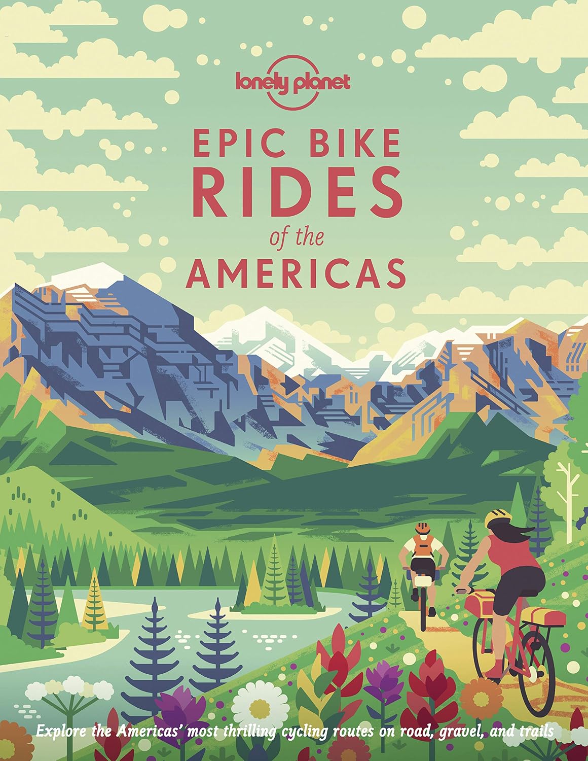 Lonely Planet Epic Bike Rides of the Americas (English Edition)