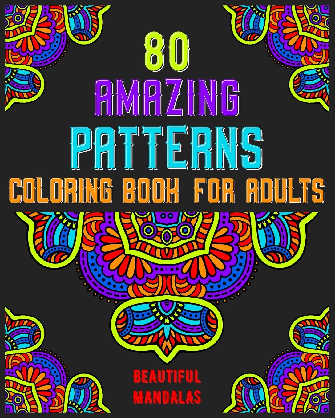 capítulo por capítulo baixar 80 Amazing Patterns Coloring Book For Adults Beautiful Mandalas: mandala coloring book for all: 80 mindful patterns and mandalas coloring book: Stress relieving and relaxing Coloring Pages