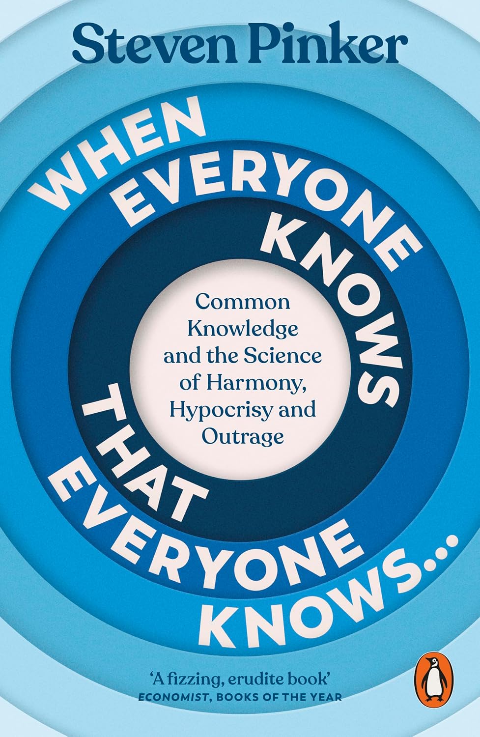 When Everyone Knows That Everyone Knows...: Common Knowledge and the Science of Harmony, Hypocrisy and Outrage (English Edition)
