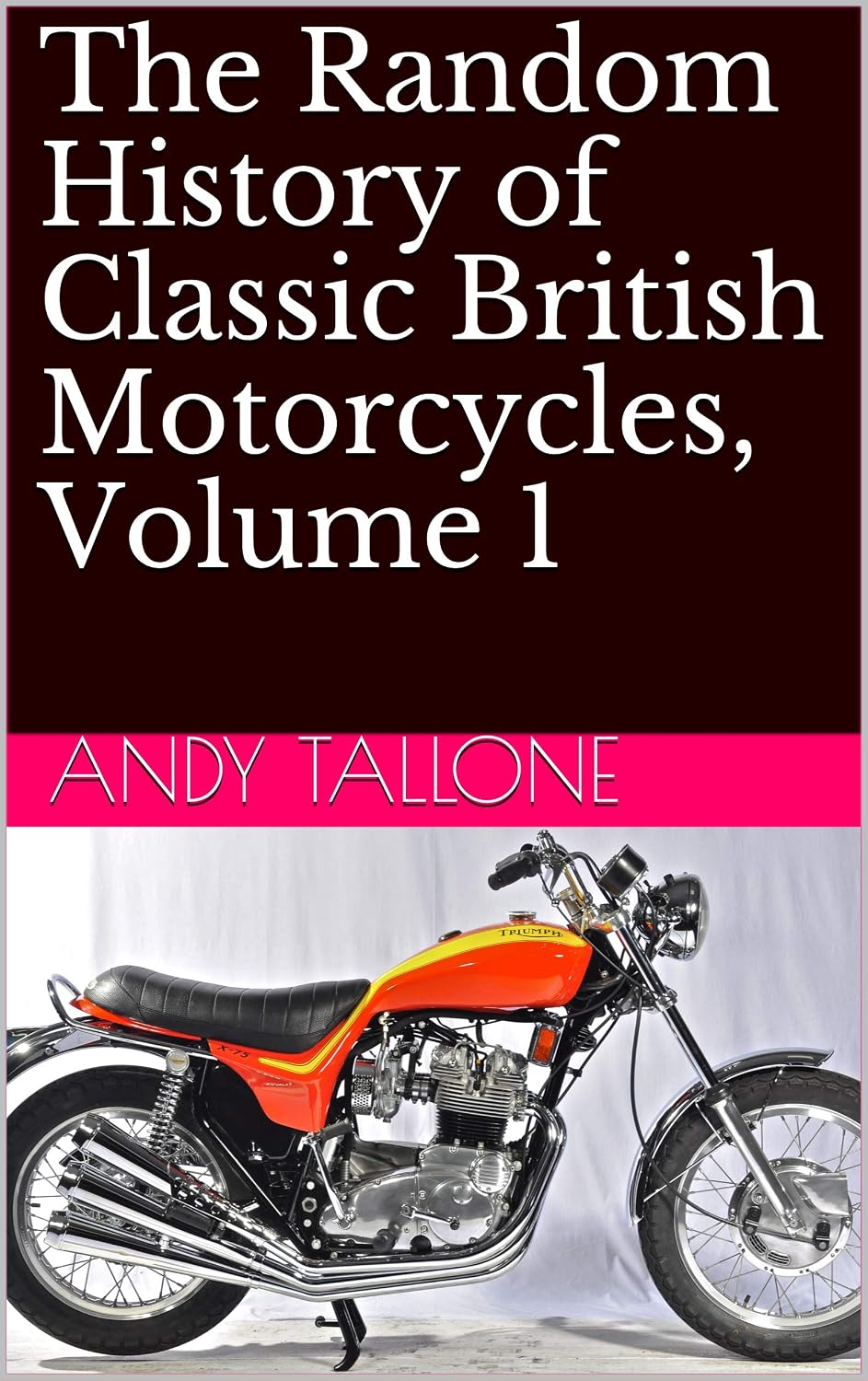 The Random History of Classic British Motorcycles, Volume 1 (English Edition) baixar o livro de graça