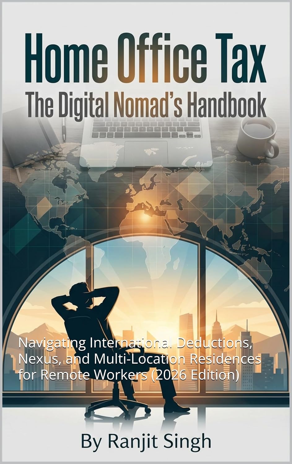 ler totalmente Home Office Tax: The Digital Nomad's Handbook: Navigating International Deductions, Nexus, and Multi-Location Residences for Remote Workers (2026 Edition) (English Edition)