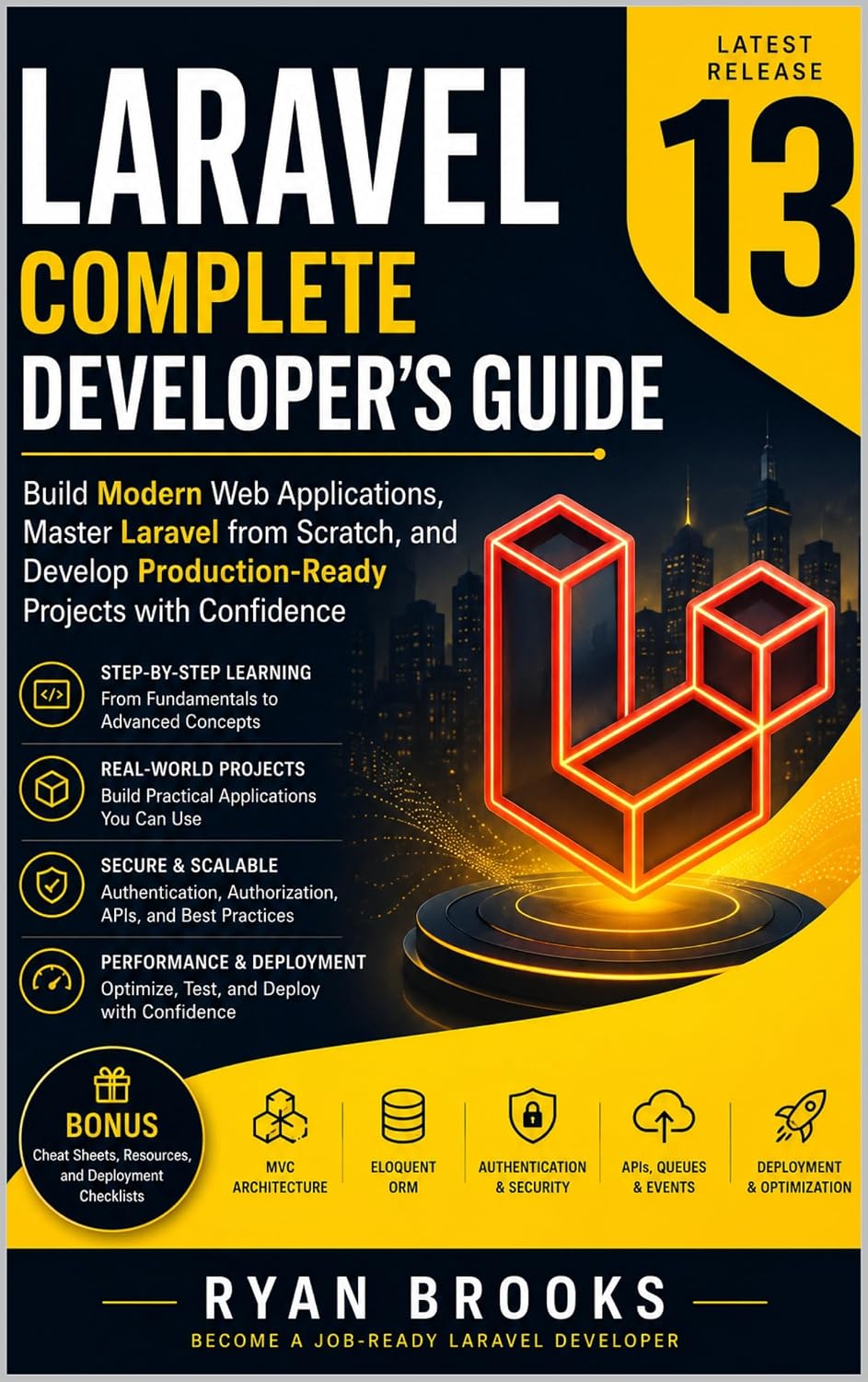 Laravel 13 Complete Developer's Guide: Build Modern Web Applications, Master Laravel from Scratch, and Develop Production-Ready Projects with Confidence (English Edition) baixar livro de graça