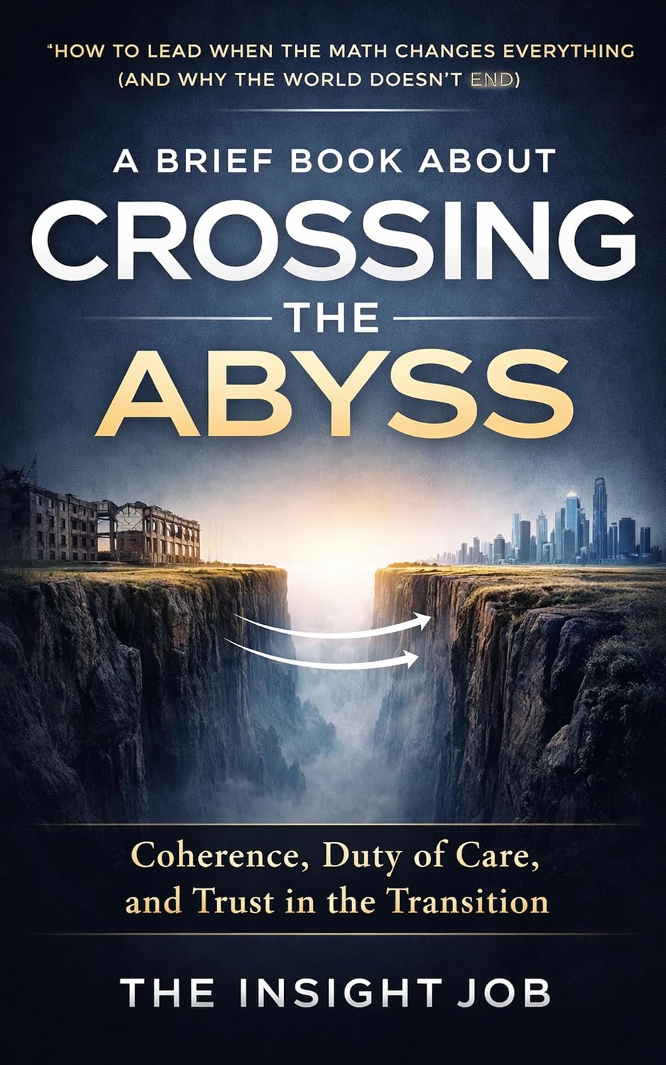 ler totalmente A Brief Book About Crossing the Abyss: How to Lead When the Math Changes Everything (and Why the World Doesn’t End) (English Edition)