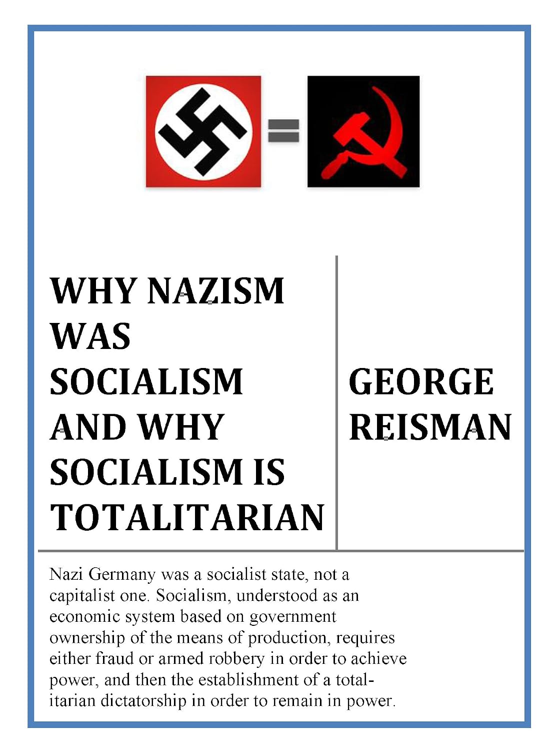 ler totalmente Why Nazism Was Socialism and Why Socialism Is Totalitarian (English Edition)