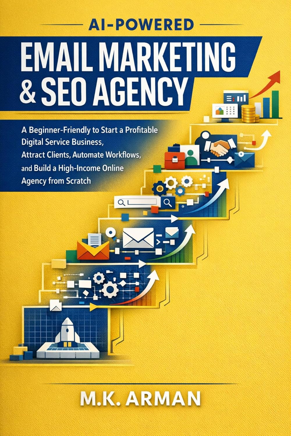 AI-Powered Email Marketing & SEO Agency: A Beginner-Friendly to Start a Profitable Digital Service Business, Attract Clients, Automate Workflows, and Build... Business Series Book 5) (English Edition) baixar o livro de graça