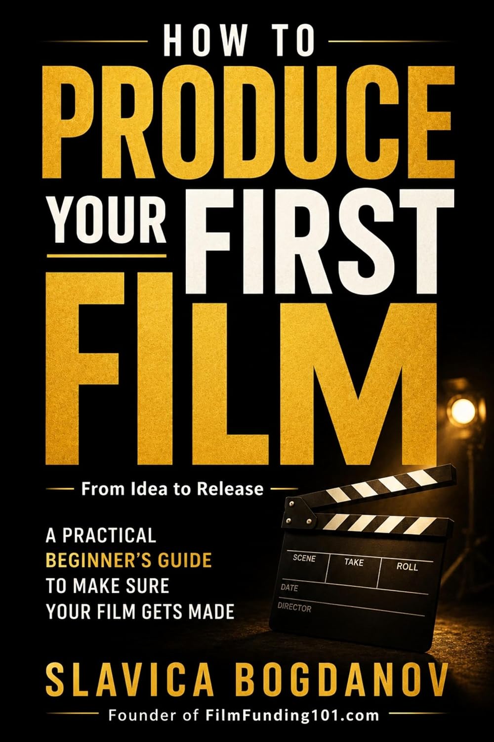 How to Produce Your First Film: A Practical Beginner’s Guide to Make Sure Your Film Gets Made—From Idea to Release (Film Financing & Producing Mastery Series) (English Edition) baixar o livro de graça