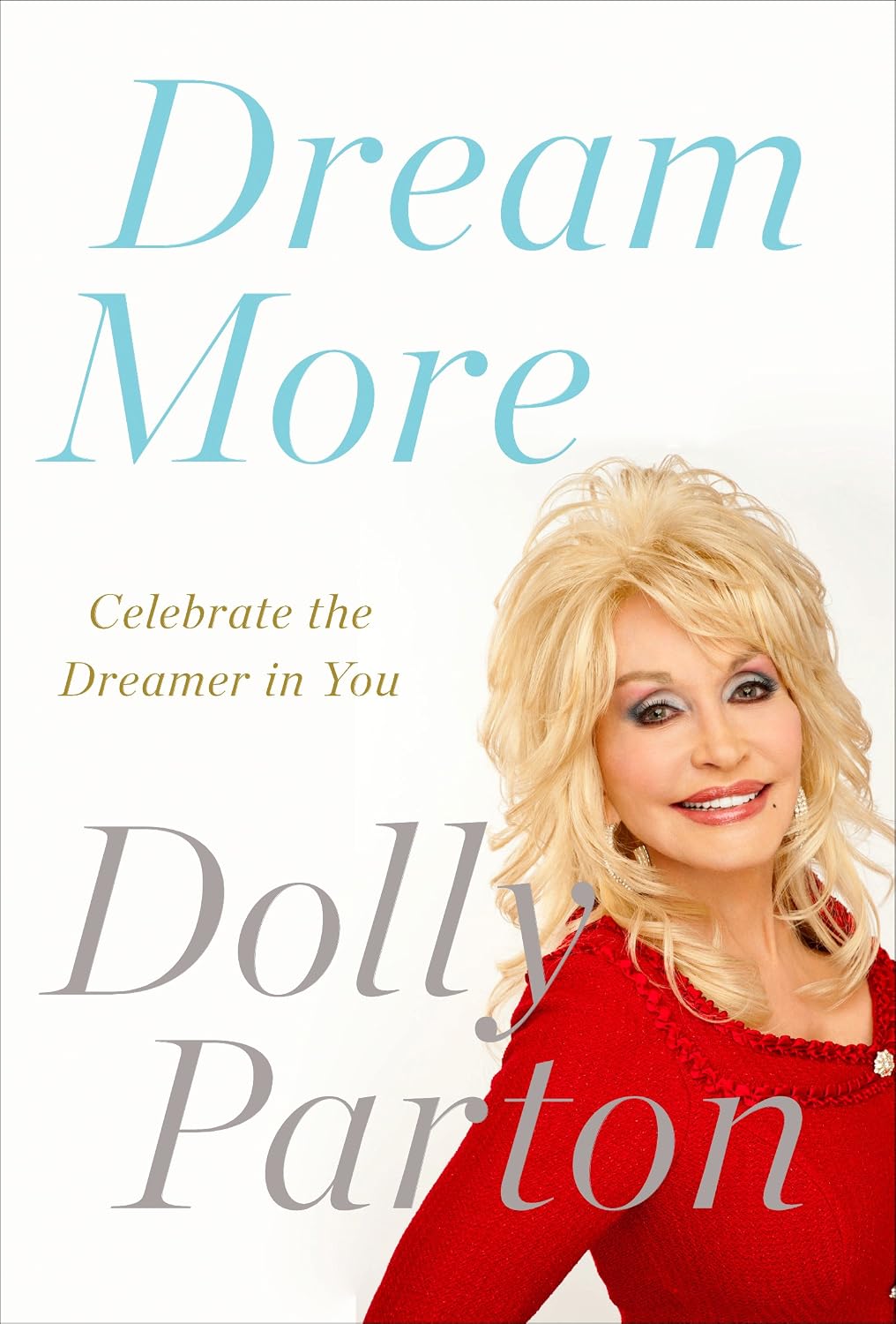 Dream More: Celebrate the Dreamer in You (English Edition)