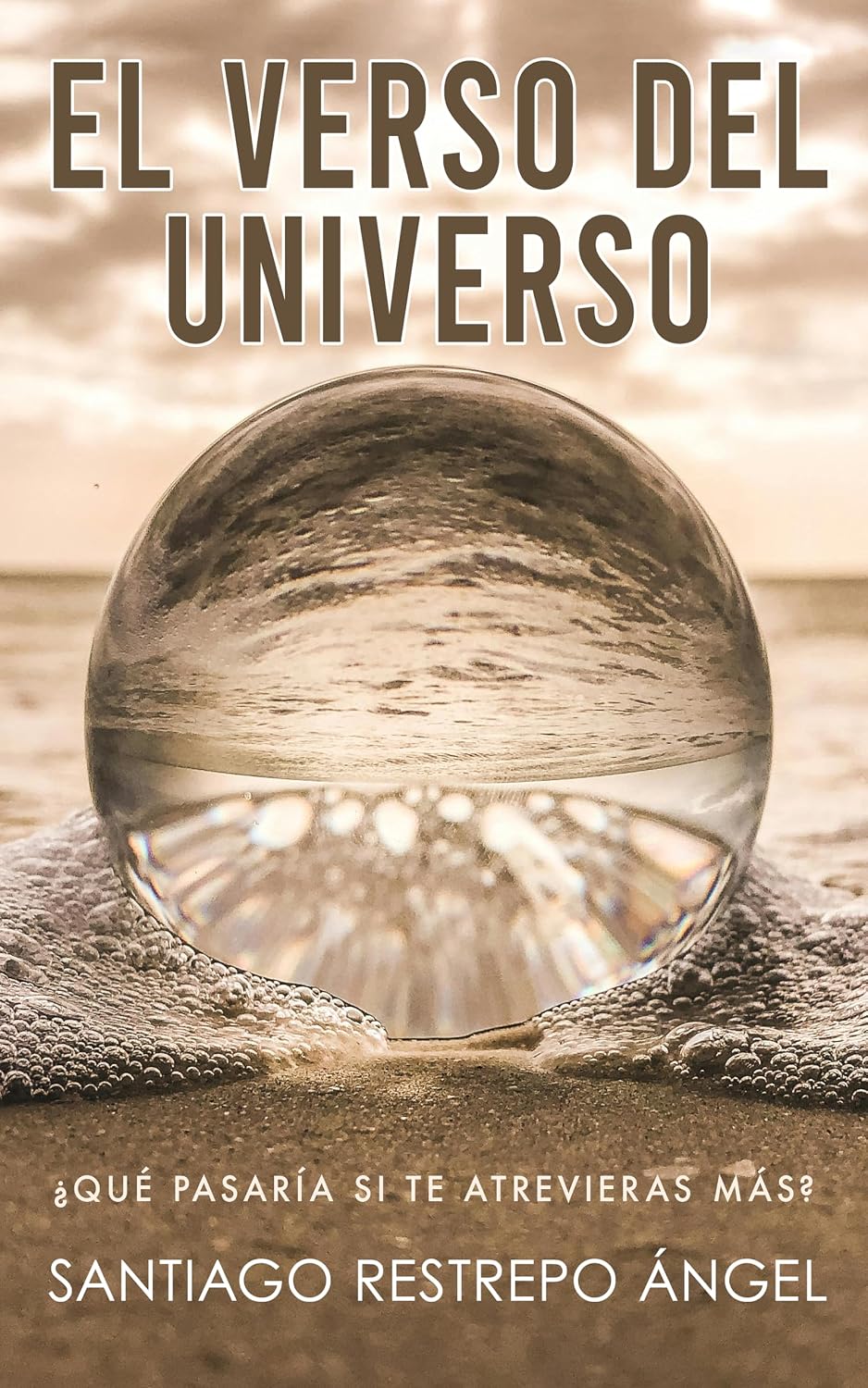 ler totalmente EL VERSO DEL UNIVERSO: ¿Qué Pasaría Si Te Atrevieras Más? (Spanish Edition)