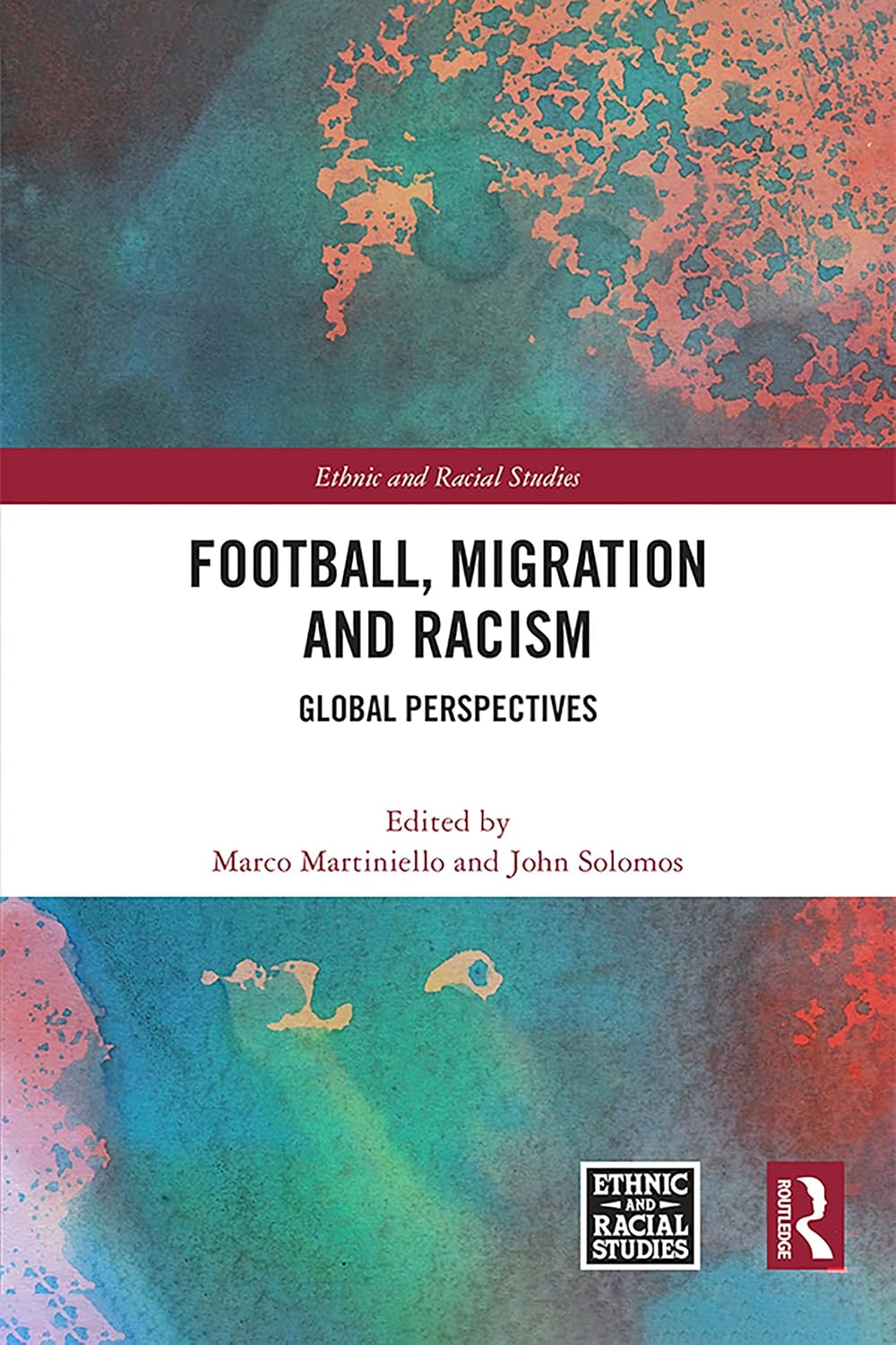 Football, Migration and Racism: Global Perspectives (Ethnic and Racial Studies) (English Edition) baixar o livro de graça