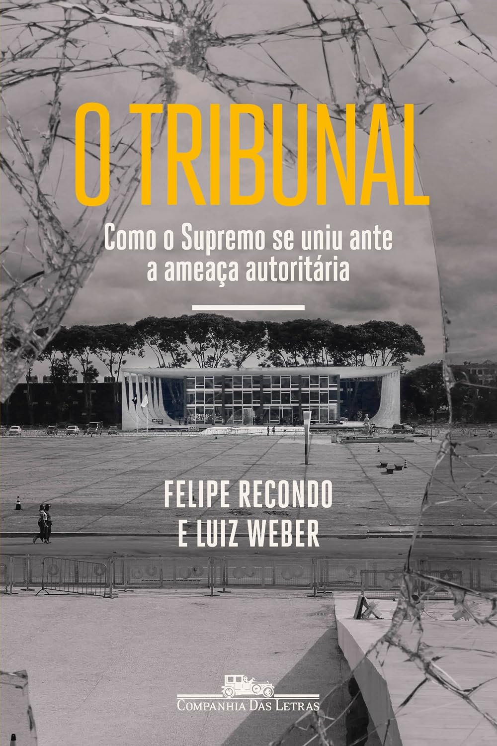 O tribunal: Como o Supremo se uniu ante a ameaça autoritária baixar livro de graça