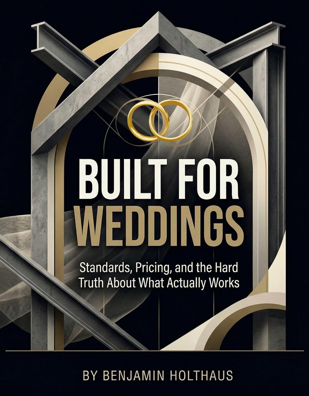 Built for Weddings: Standards, Pricing, and the Hard Truth About What Actually Works (English Edition) baixar o livro de graça