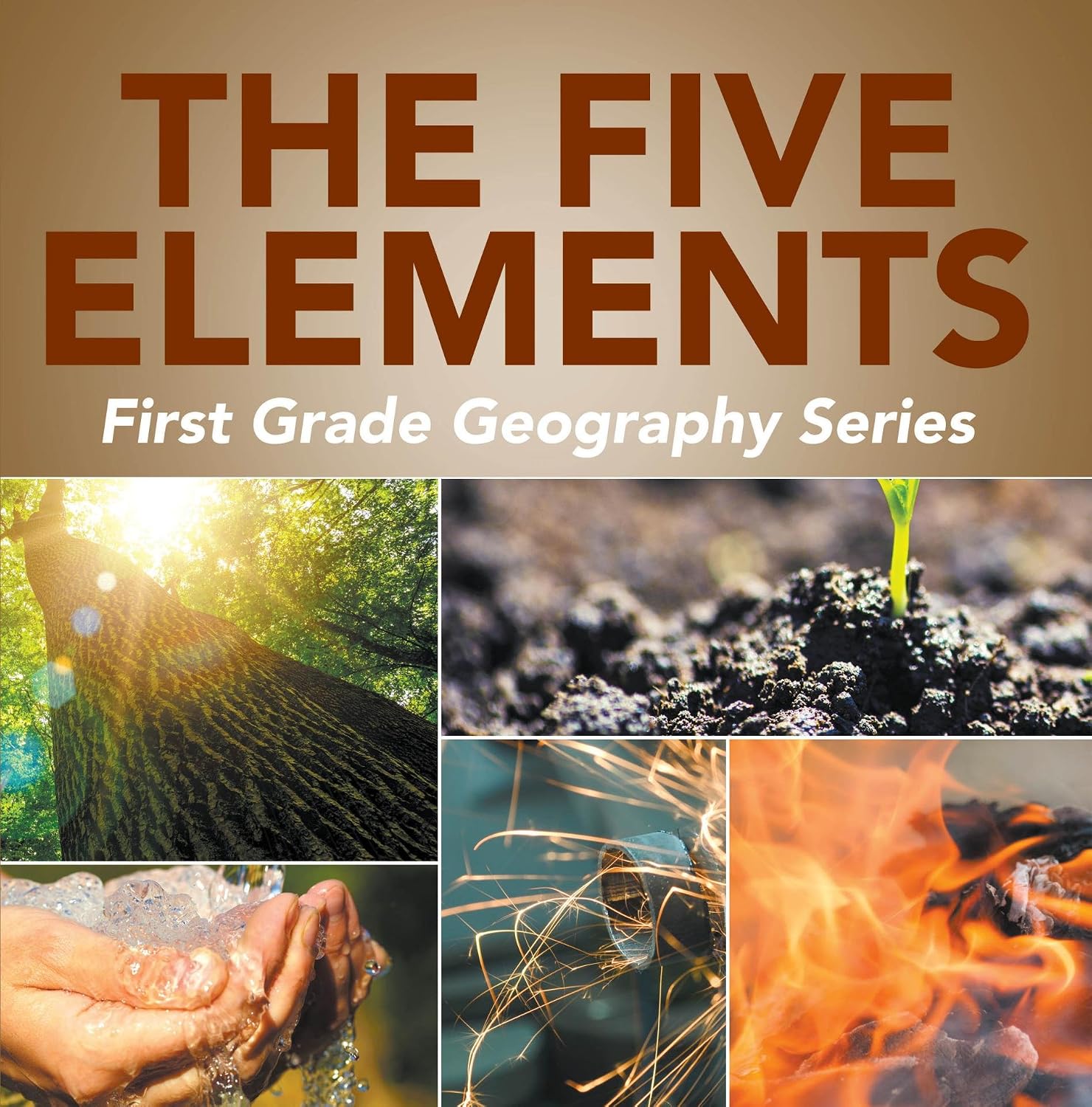 ler totalmente The Five Elements First Grade Geography Series: 1st Grade Books (Children's How Things Work Books) (English Edition)