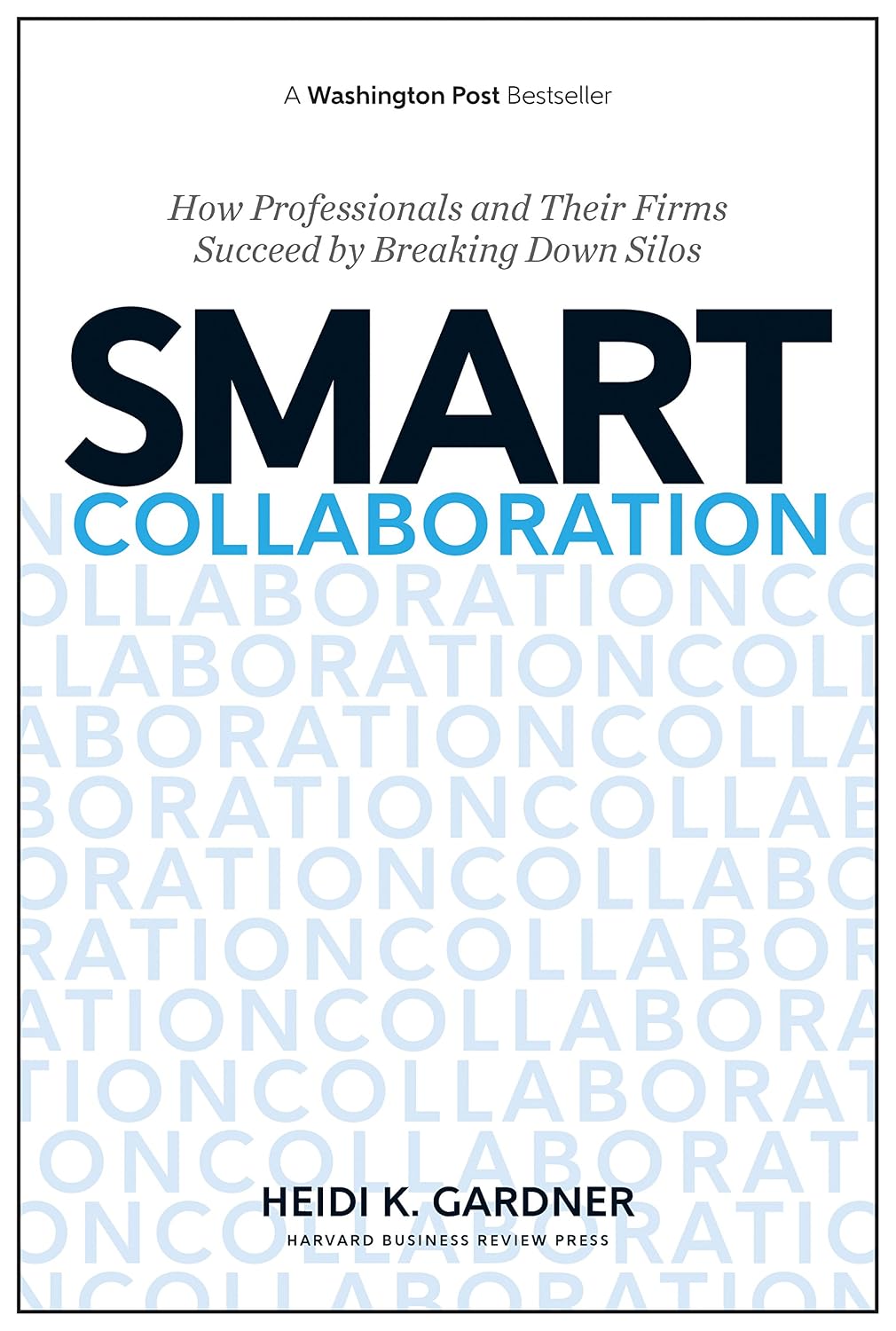 capítulo por capítulo baixar Smart Collaboration: How Professionals and Their Firms Succeed by Breaking Down Silos (English Edition)