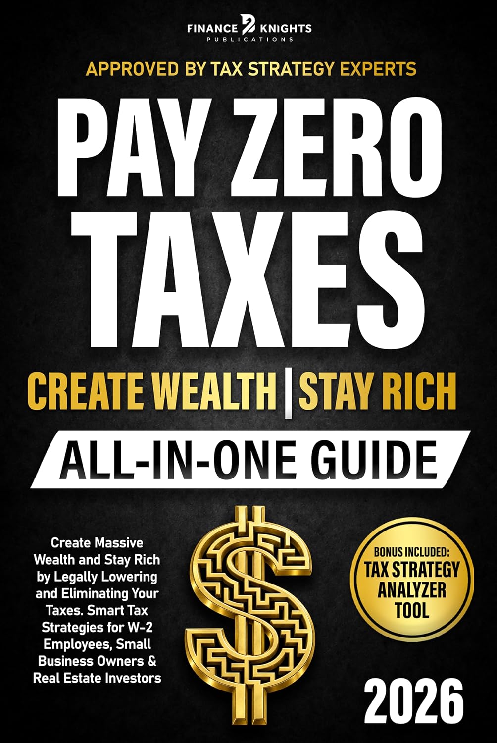 Pay Zero Taxes (All-in-One): Create Massive Wealth and Stay Rich by Legally Lowering and Eliminating Your Taxes. Smart Tax Strategies for W-2 Employees,... & Real Estate Investors. (English Edition) baixar livro de graça