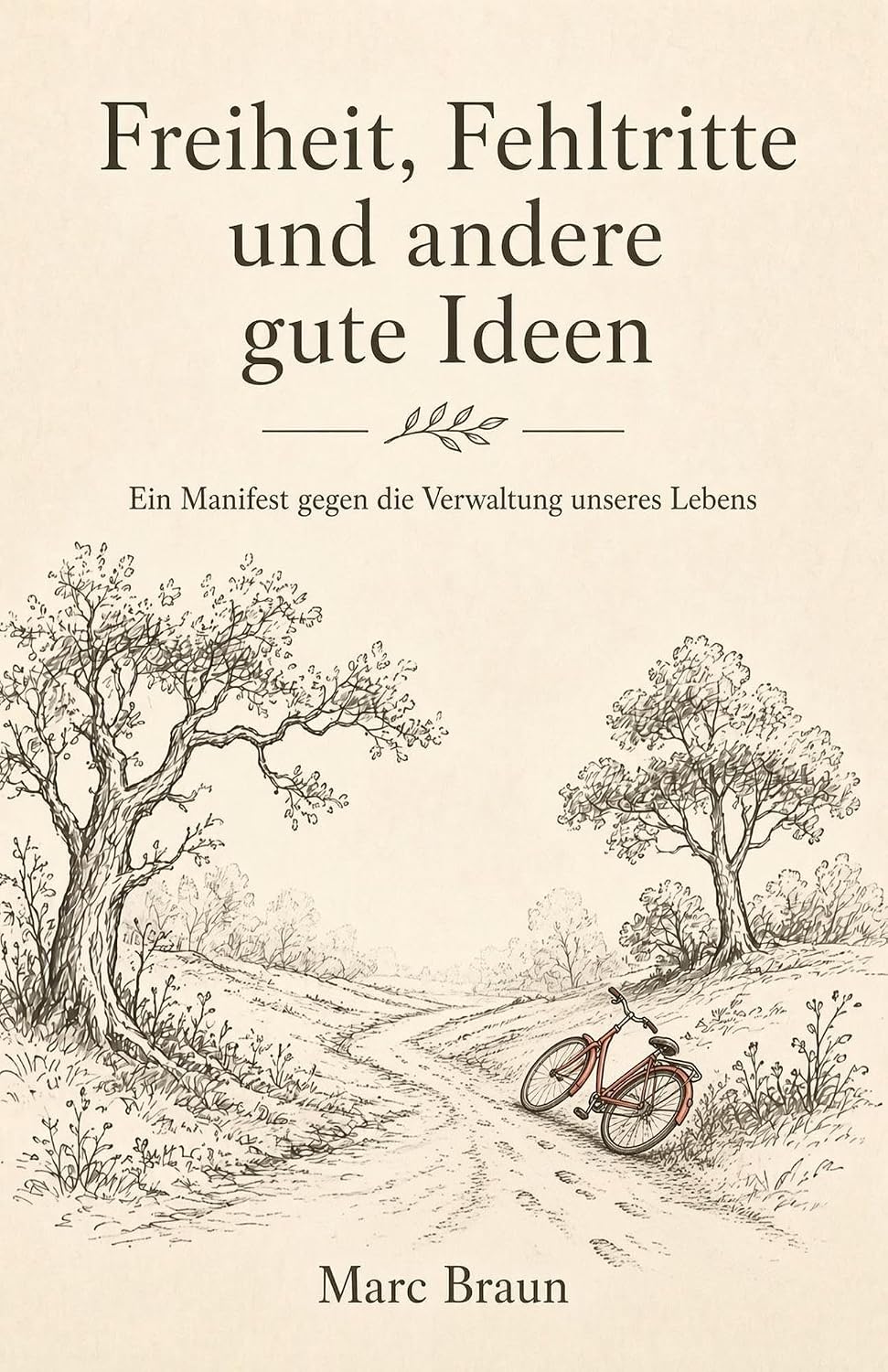capítulo por capítulo baixar Freiheit, Fehltritte und andere gute Ideen: Ein Manifest gegen die Verwaltung unseres Lebens (German Edition)