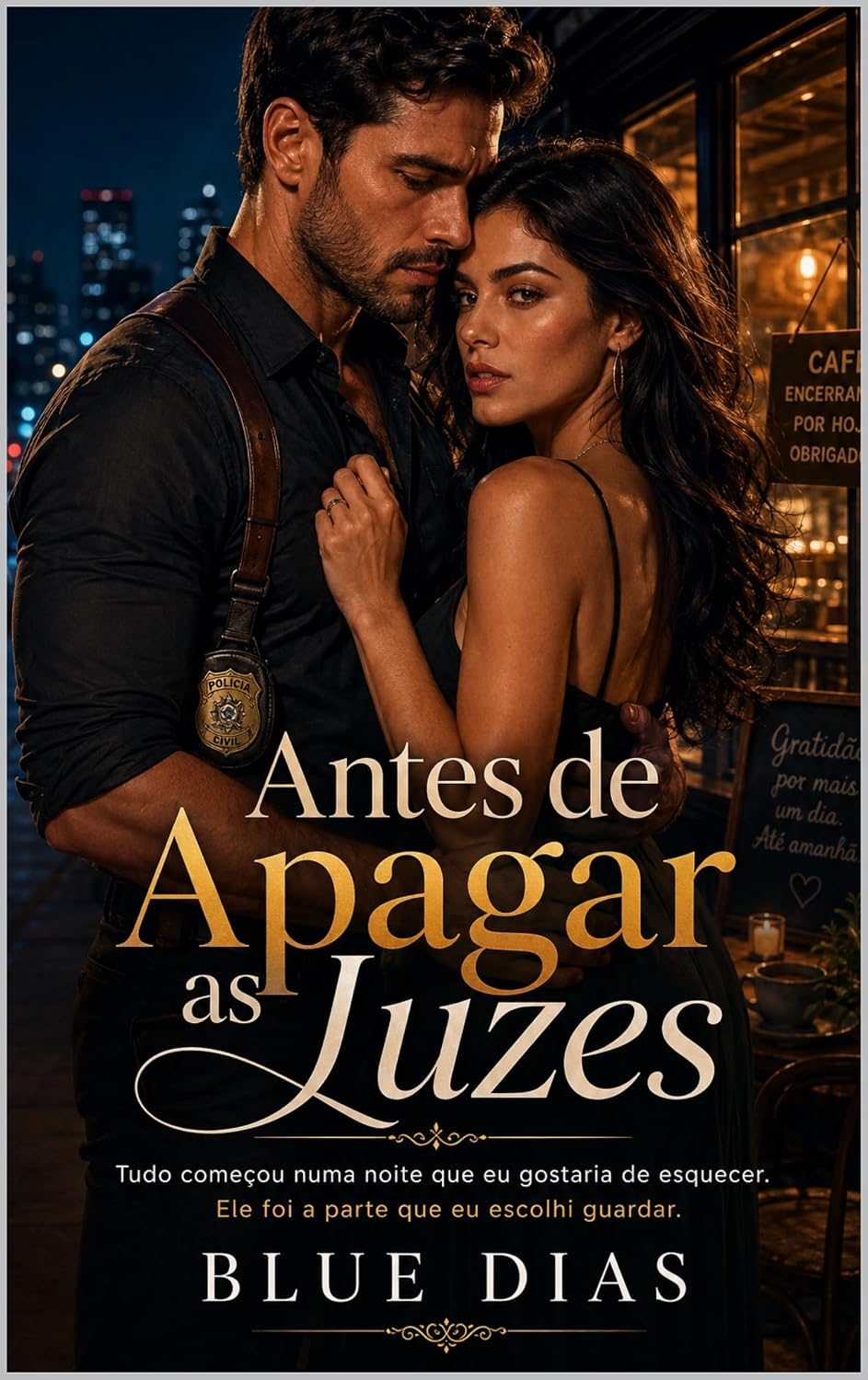 ler totalmente Antes de Apagar as Luzes: Tudo começou numa noite que eu gostaria de esquecer. Ele foi a parte que eu escolhi guardar.