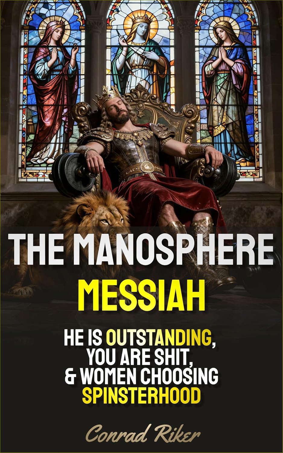 ler totalmente The Manosphere Messiah: He Is Outstanding, You Are Shit, & Women Choosing Spinsterhood (Redpilled Wisdom (satire)) (English Edition)