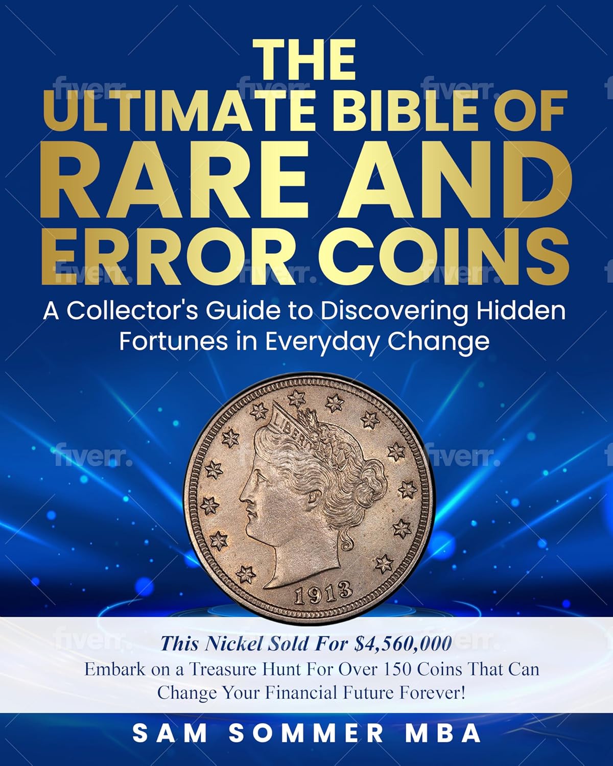 The Ultimate Bible of Rare and Error Coins Embark on a Treasure Hunt For Over 150 Coins That Can Change Your Financial Future Forever!: A Collector's Guide... Hidden Fortunes in Change (English Edition) baixar livro de graça