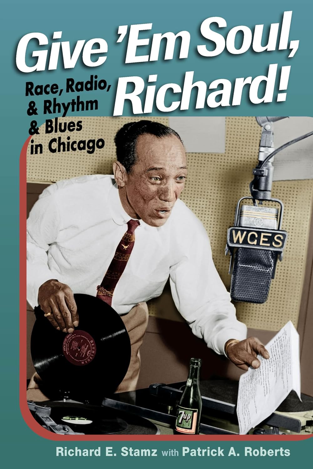 Give 'Em Soul, Richard!: Race, Radio, and Rhythm and Blues in Chicago (English Edition) baixar o livro de graça