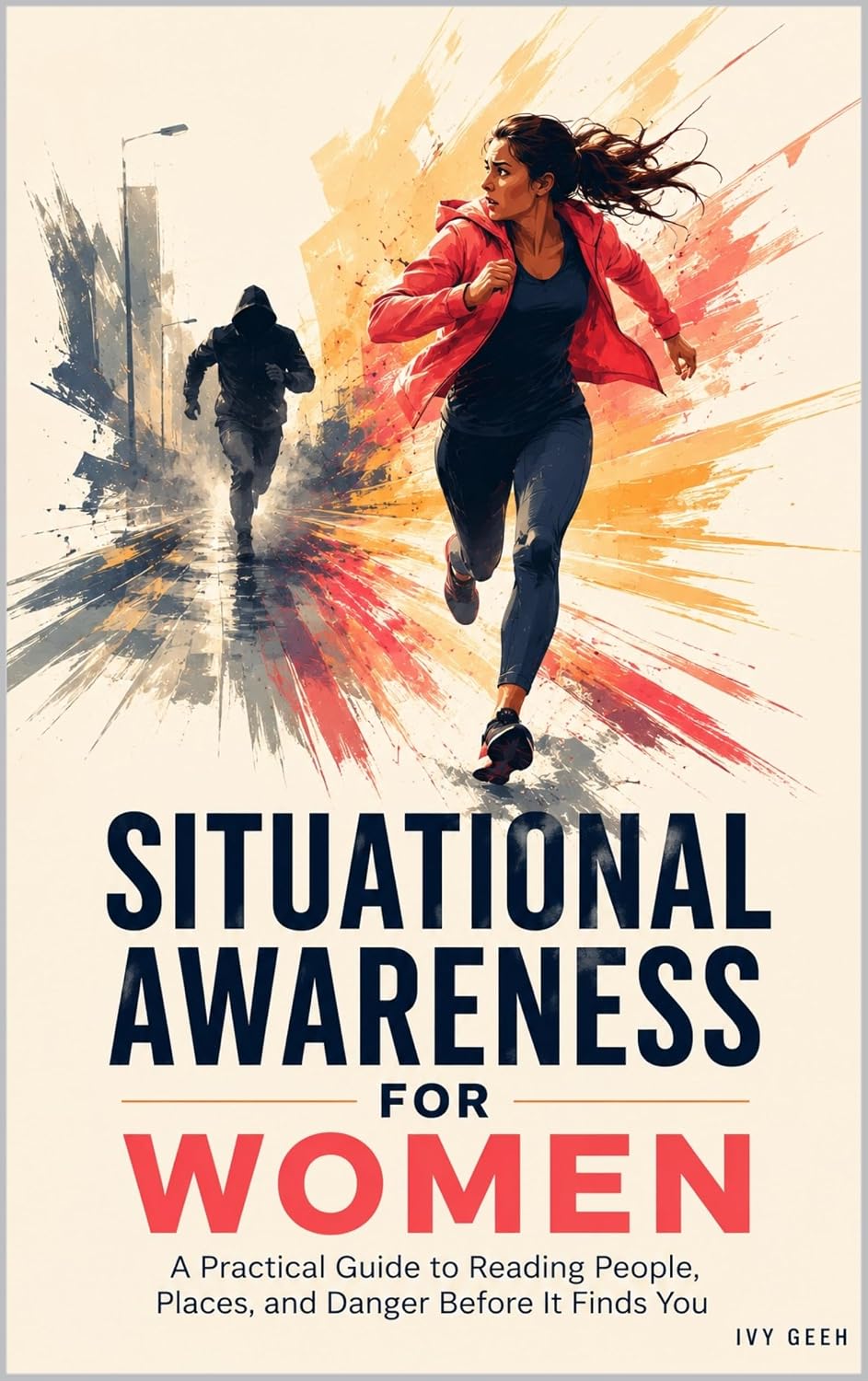 ler totalmente Situational Awareness for Women: See more. Notice sooner. Trust yourself. Stay prepared. (English Edition)