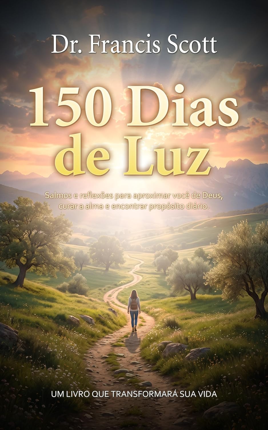 150 Dias de Luz: Salmos e reflexões para aproximar você de Deus, curar a alma e encontrar propósito diário. baixar livro de graça