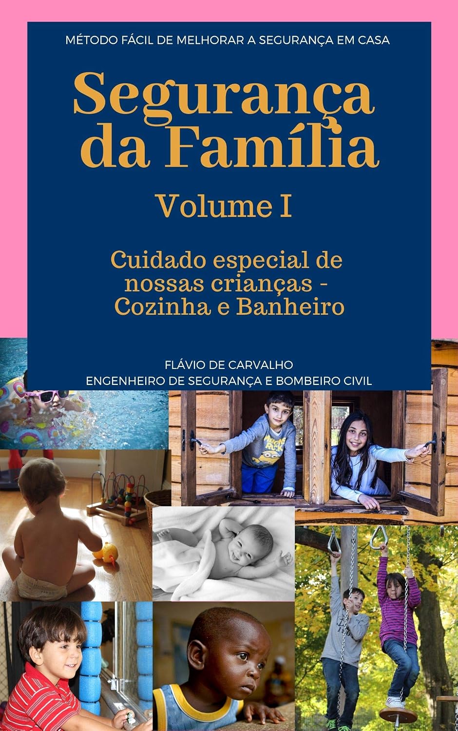 Cuidado especial com nossas crianças - Cozinha e Banheiro (Segurança da Família Livro 1) baixar livro de graça