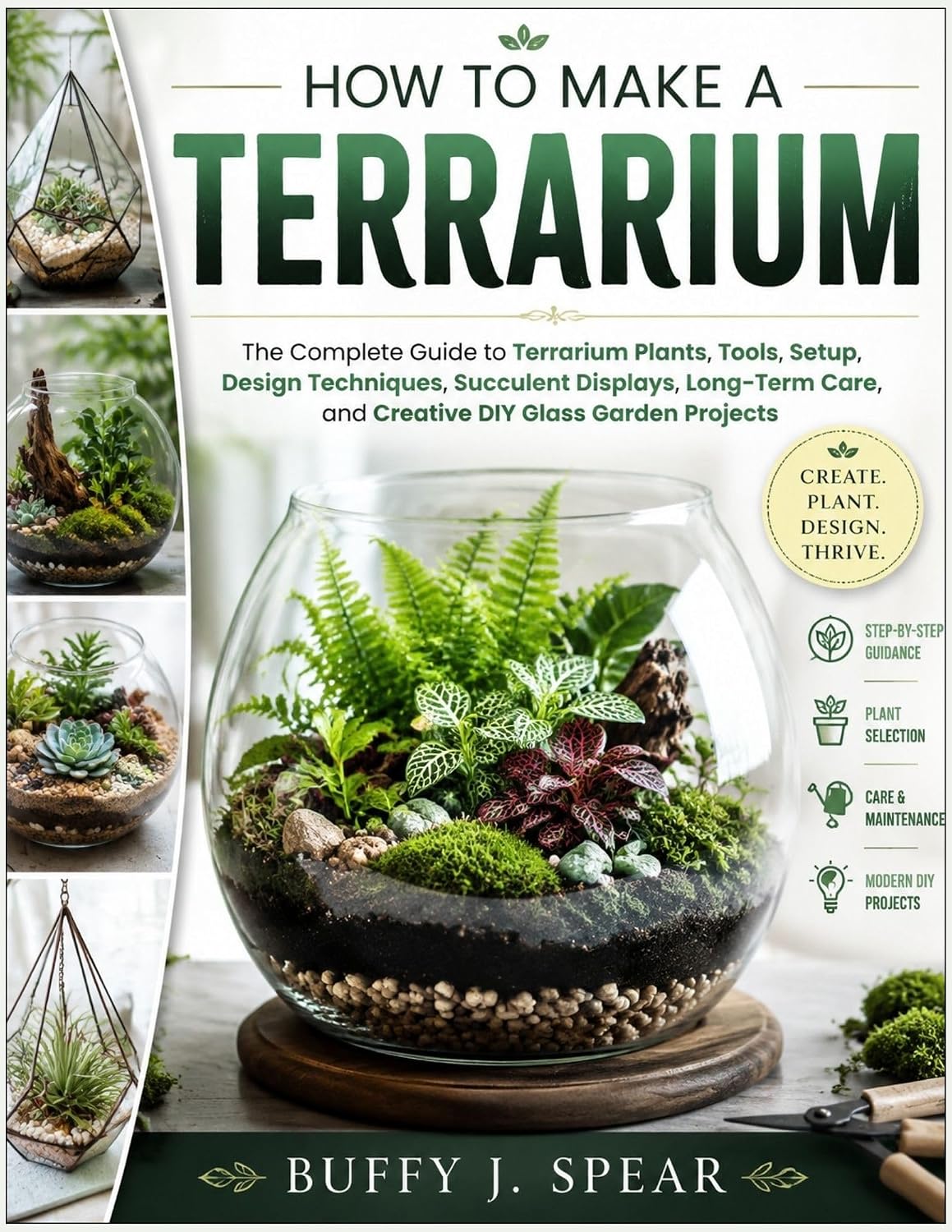 How to Make a Terrarium: The Complete Guide to Terrarium Plants, Tools, Setup, Design Techniques, Succulent Displays, Long-Term Care, and Creative DIY Glass Garden Projects (English Edition) baixar livro de graça