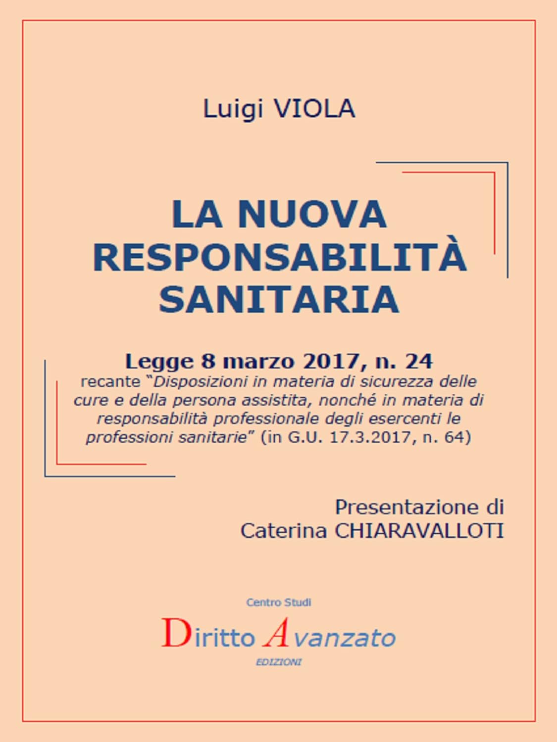 capítulo por capítulo baixar LA NUOVA RESPONSABILITA' SANITARIA (L. 8.3.2017, n. 24, Disposizioni in materia di sicurezza delle cure e della persona assistita, nonché in materia... (in G.U. 17.3.2017, n. 64) (Italian Edition)