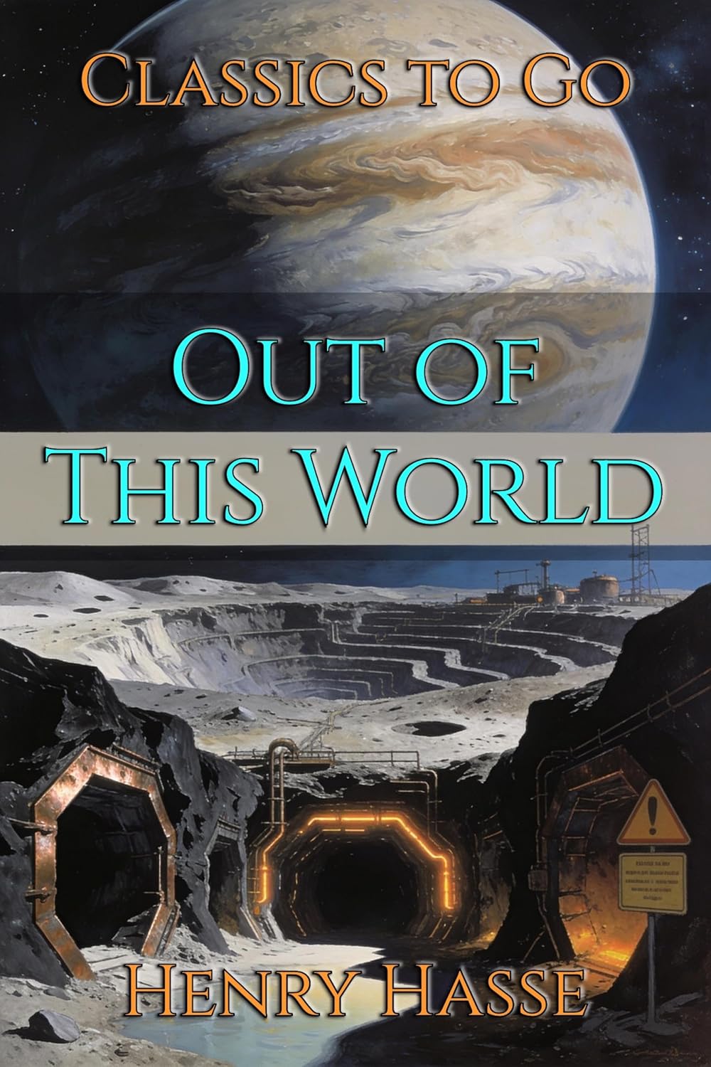Out of This World: Restored Classics to Go Edition (English Edition)