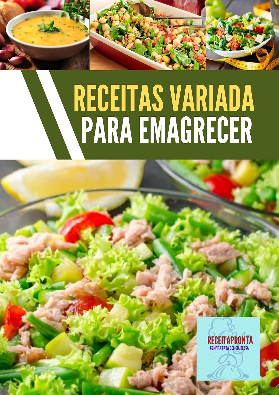 melhores receitas Variadas para emagrecer: receitas para perder peso que são variadas, nutritivas e igualmente deliciosas! baixar livro de graça
