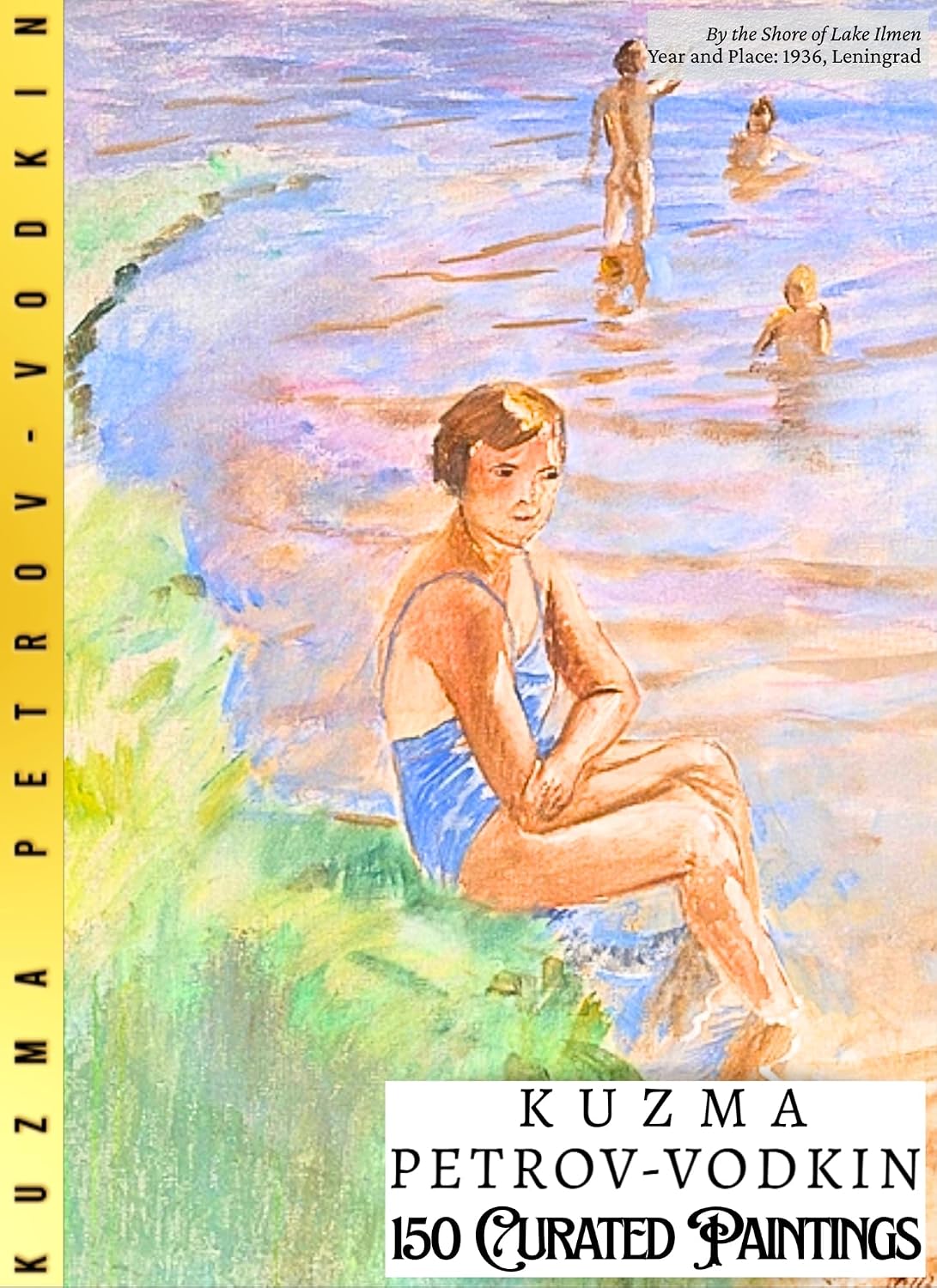 ler totalmente 'KUZMA PETROV-VODKIN: 150 Curated Paintings'; Luxe Coffee Table Book with High Quality Art Prints; eBOOK Edition: 150 Complete, Restored, Vivid Artworks... Private Art Gallery 137) (English Edition)