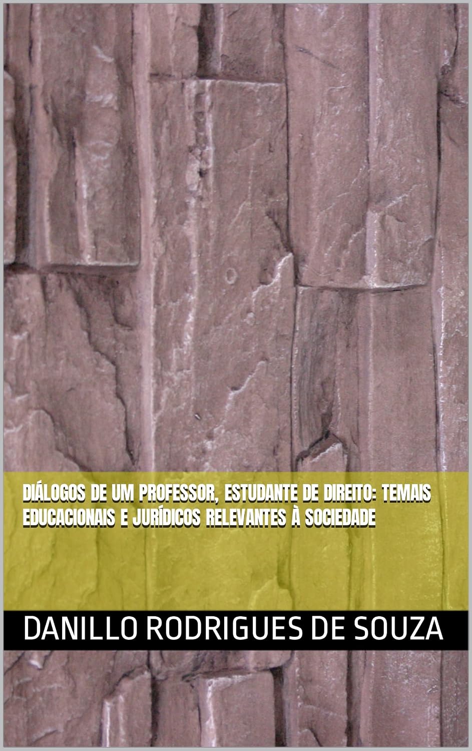 Diálogos de um professor, estudante de Direito: temais educacionais e jurídicos relevantes à sociedade baixar livro de graça
