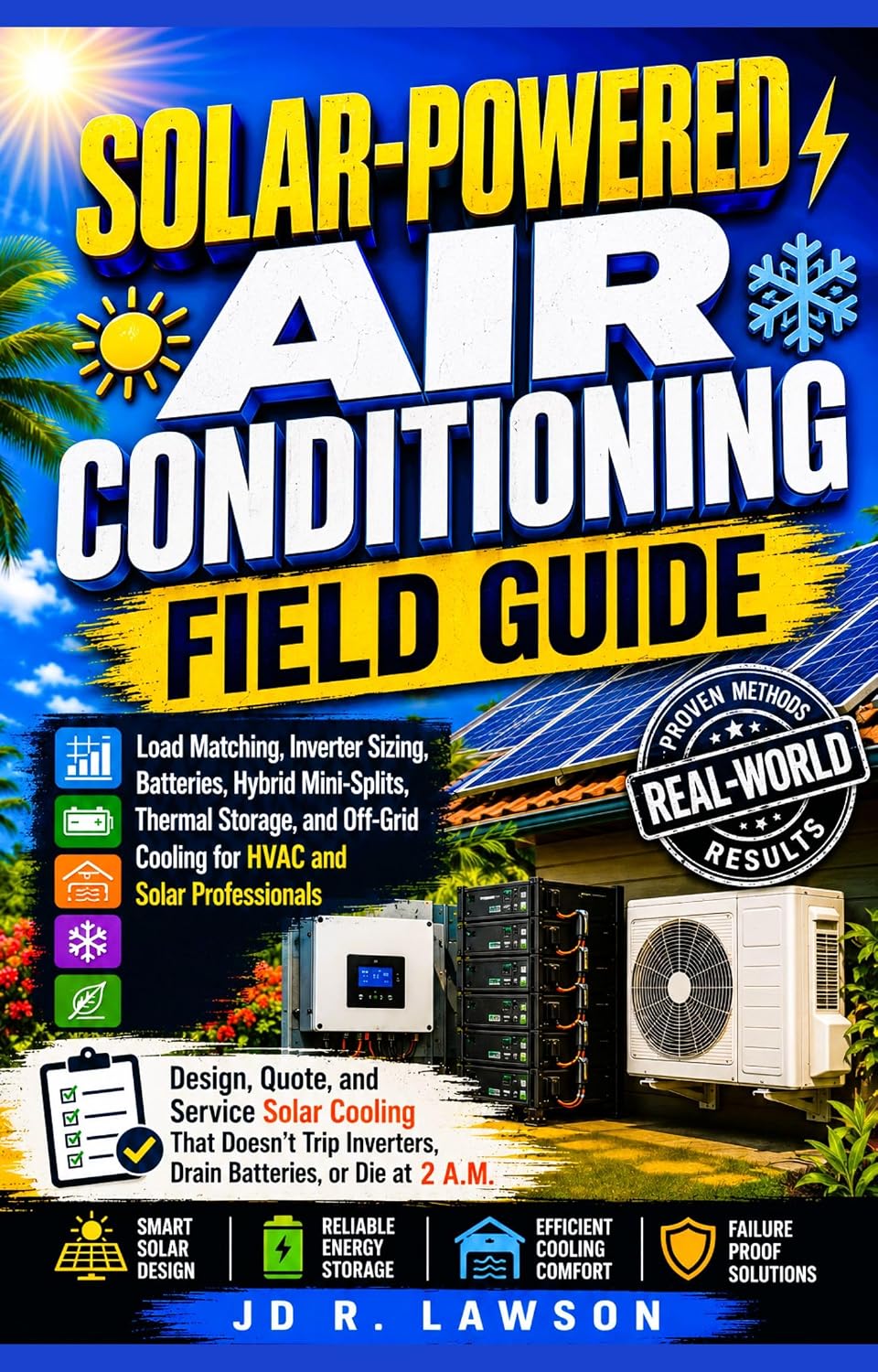 capítulo por capítulo baixar Solar-Powered Air Conditioning Field Guide: The Two-Trade Manual for Solar Air Conditioning — PV Sizing, Surge and LRA, Battery Design, AC/DC Hybrid Units,... Field Mastery Series) (English Edition)