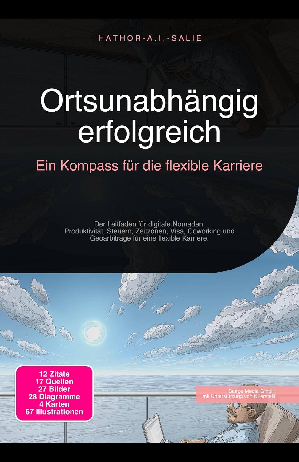 Ortsunabhängig erfolgreich: Ein Kompass für die flexible Karriere (Arbeit 1) (German Edition)