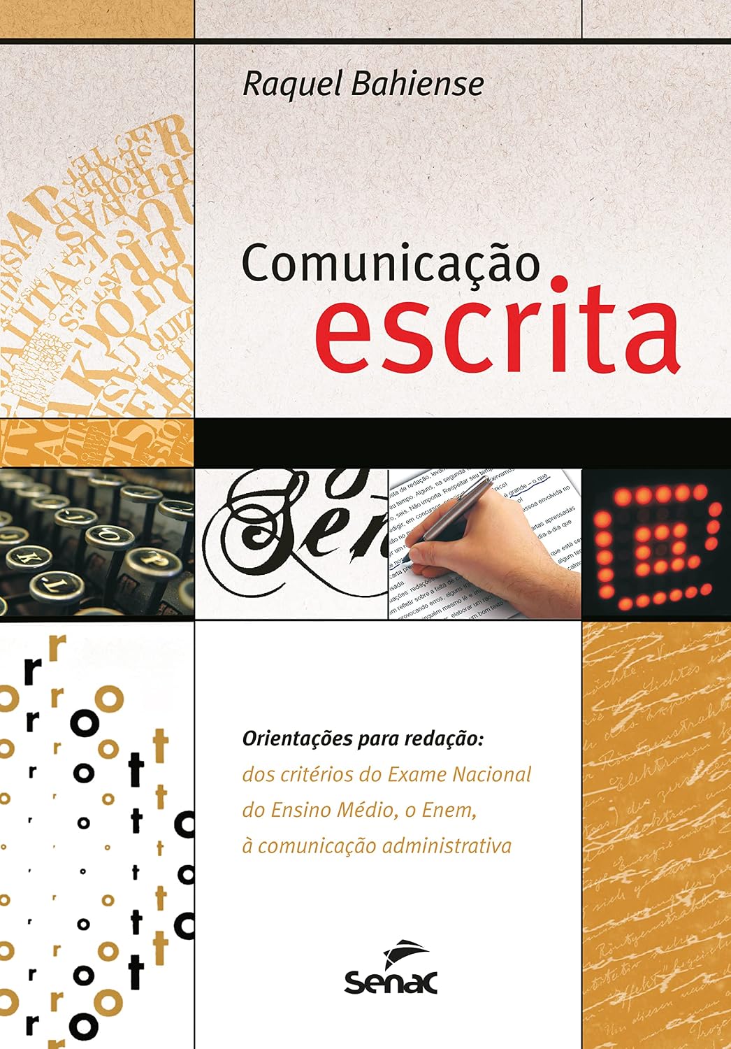 ler totalmente Comunicação escrita: orientações para redação: dos critérios do exame nacional, à comunicação administrativa