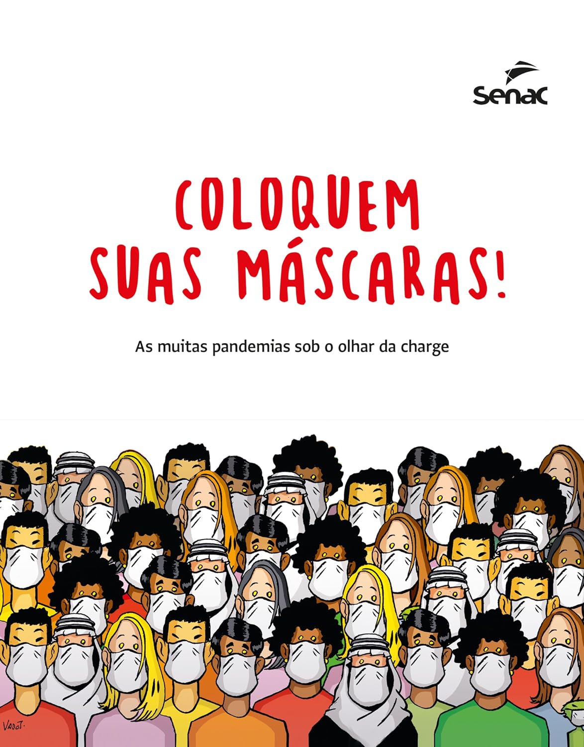 capítulo por capítulo baixar Coloquem suas máscaras!: As muitas pandemias sob o olhar da charge
