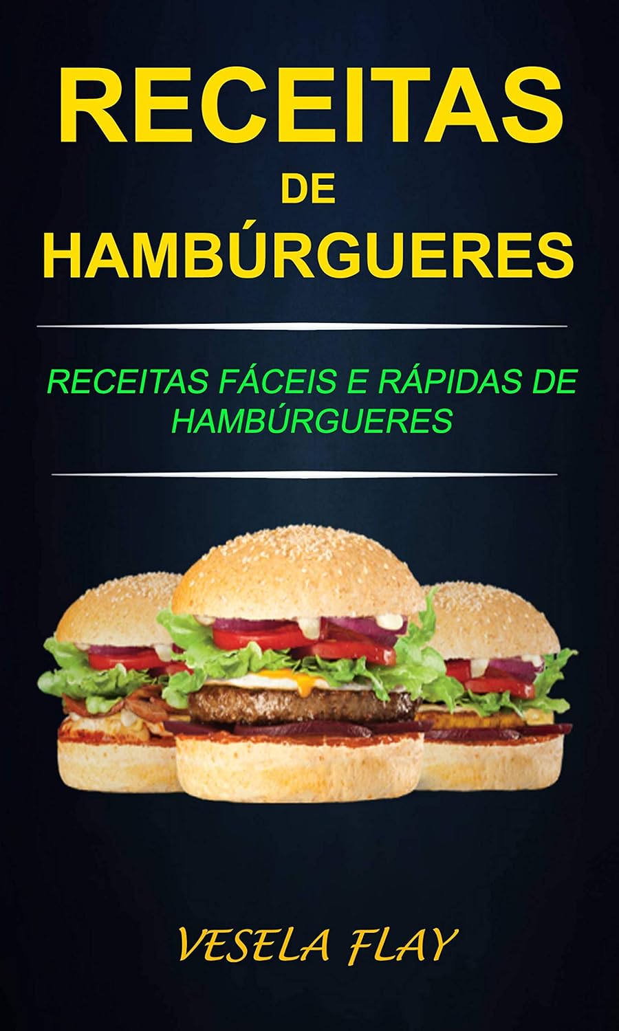 capítulo por capítulo baixar Receitas de Hambúrgueres: Receitas Fáceis e Rápidas de Hambúrgueres