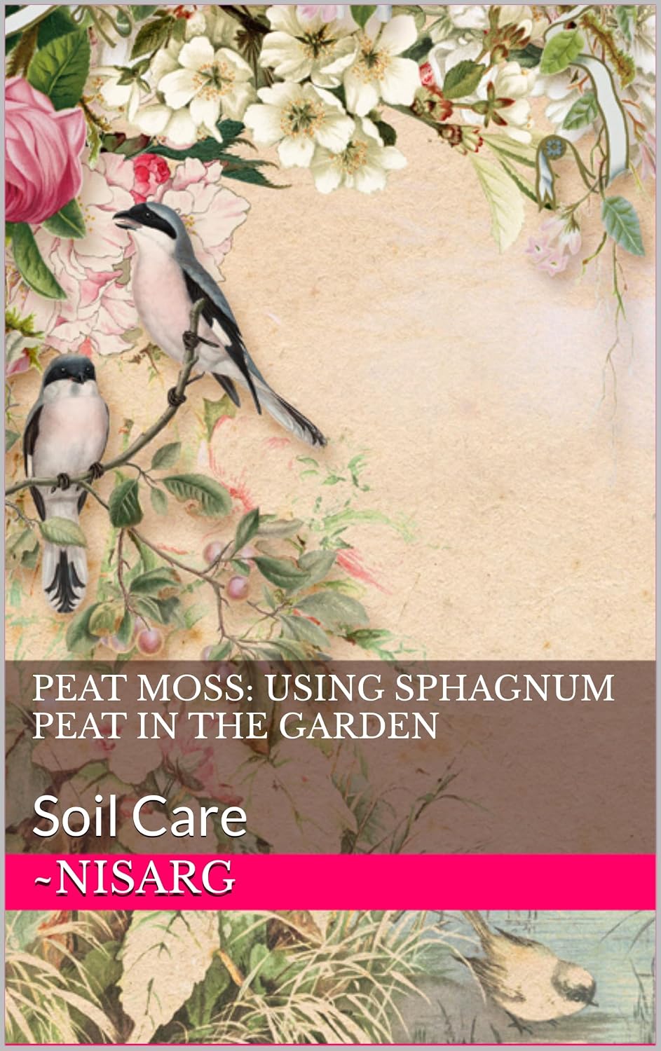 Peat Moss: Using Sphagnum Peat In The Garden: Soil Building (Ultimate Garden Guide) (English Edition) baixar livro de graça