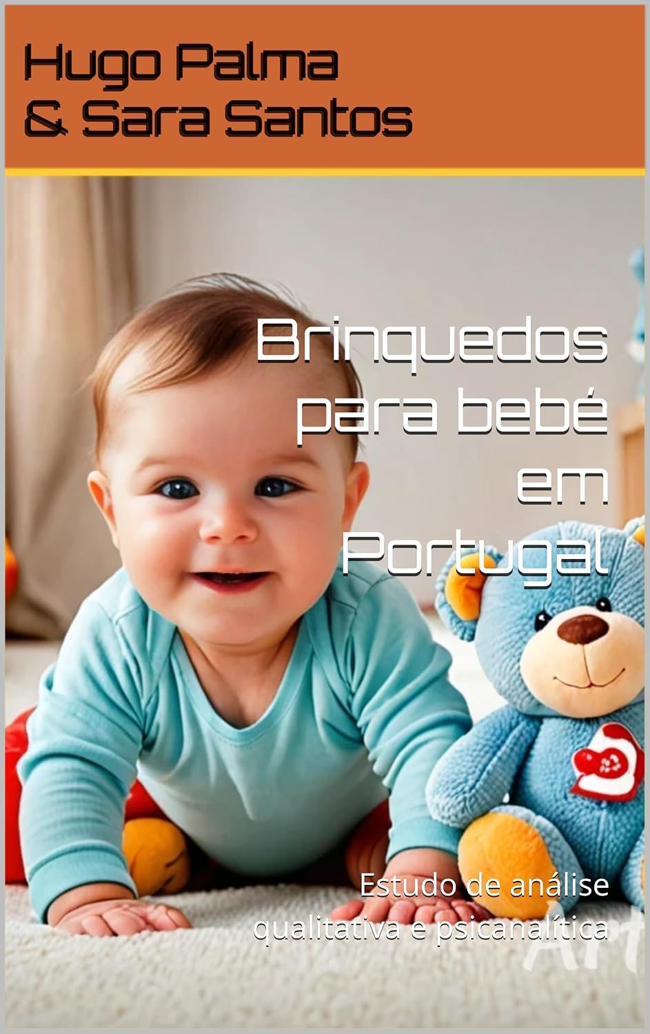 Brinquedos para bebé em Portugal: Estudo de análise qualitativa e psicanalítica baixar o livro de graça