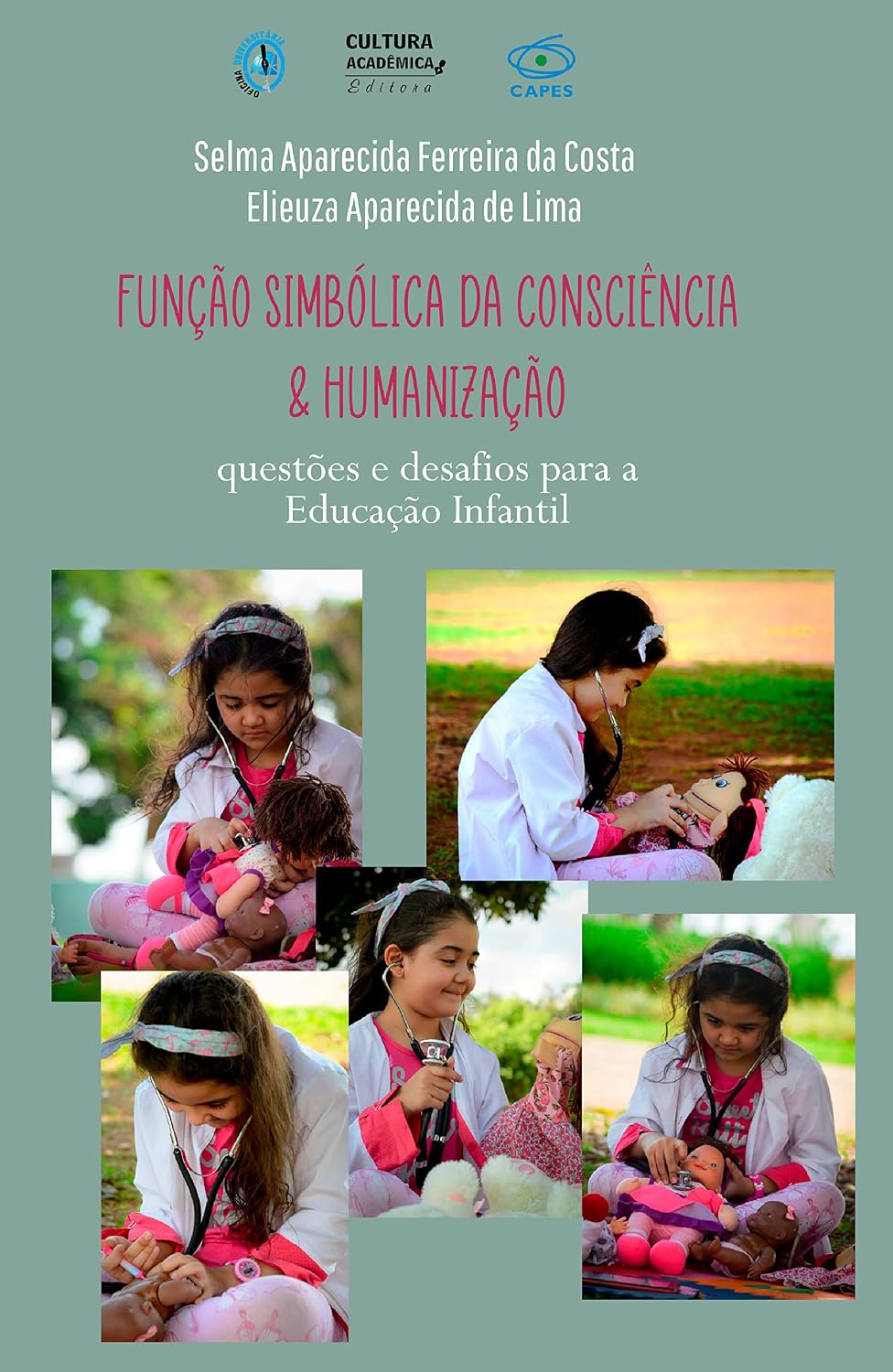 Função simbólica da consciência & humanização: questões e desafios para a educação infantil – v. 1 baixar o livro de graça