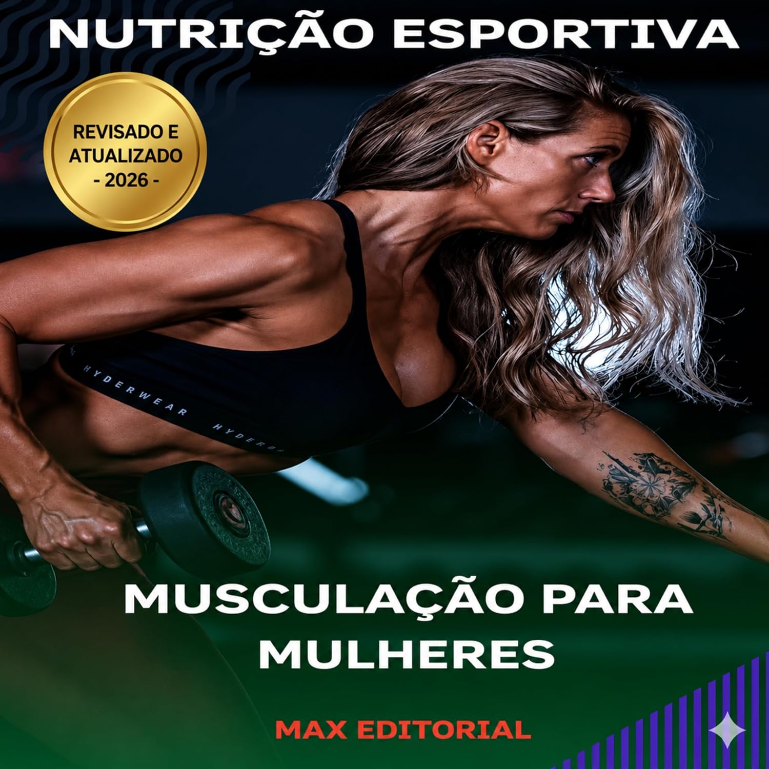 Musculação para Mulheres (NUTRIÇÃO ESPORTIVA, MUSCULAÇÃO & HIPERTROFIA)