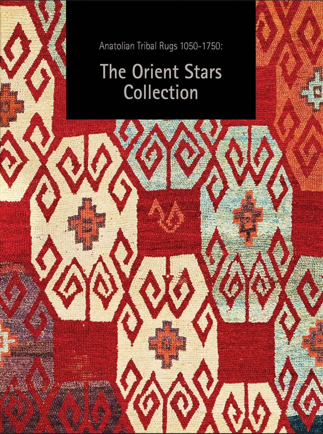 Anatolian Tribal Rugs 1050-1750: The Orient Stars Collection: A Carpet Collection: 2 baixar livro de graça