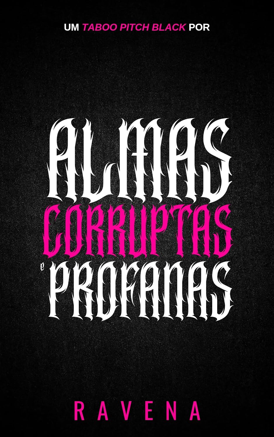Almas Corruptas e Profanas: Taboo Pitch Black baixar livro de graça