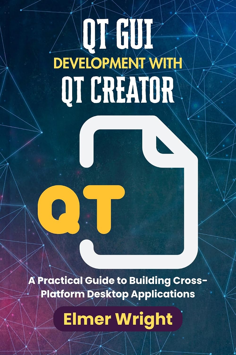 QT GUI DEVELOPMENT WITH QT CREATOR: A Practical Guide to Building Cross-Platform Desktop Applications (Tech Programs For Beginners series) (English Edition) baixar o livro de graça