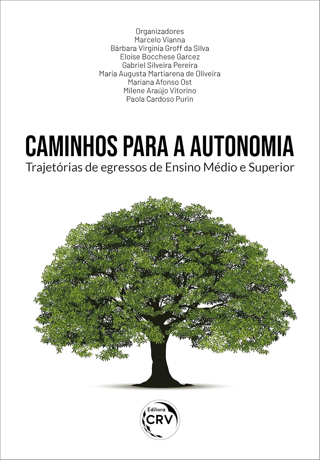 CAMINHOS PARA A AUTONOMIA trajetórias de egressos de Ensino Médio e Superior baixar o livro de graça