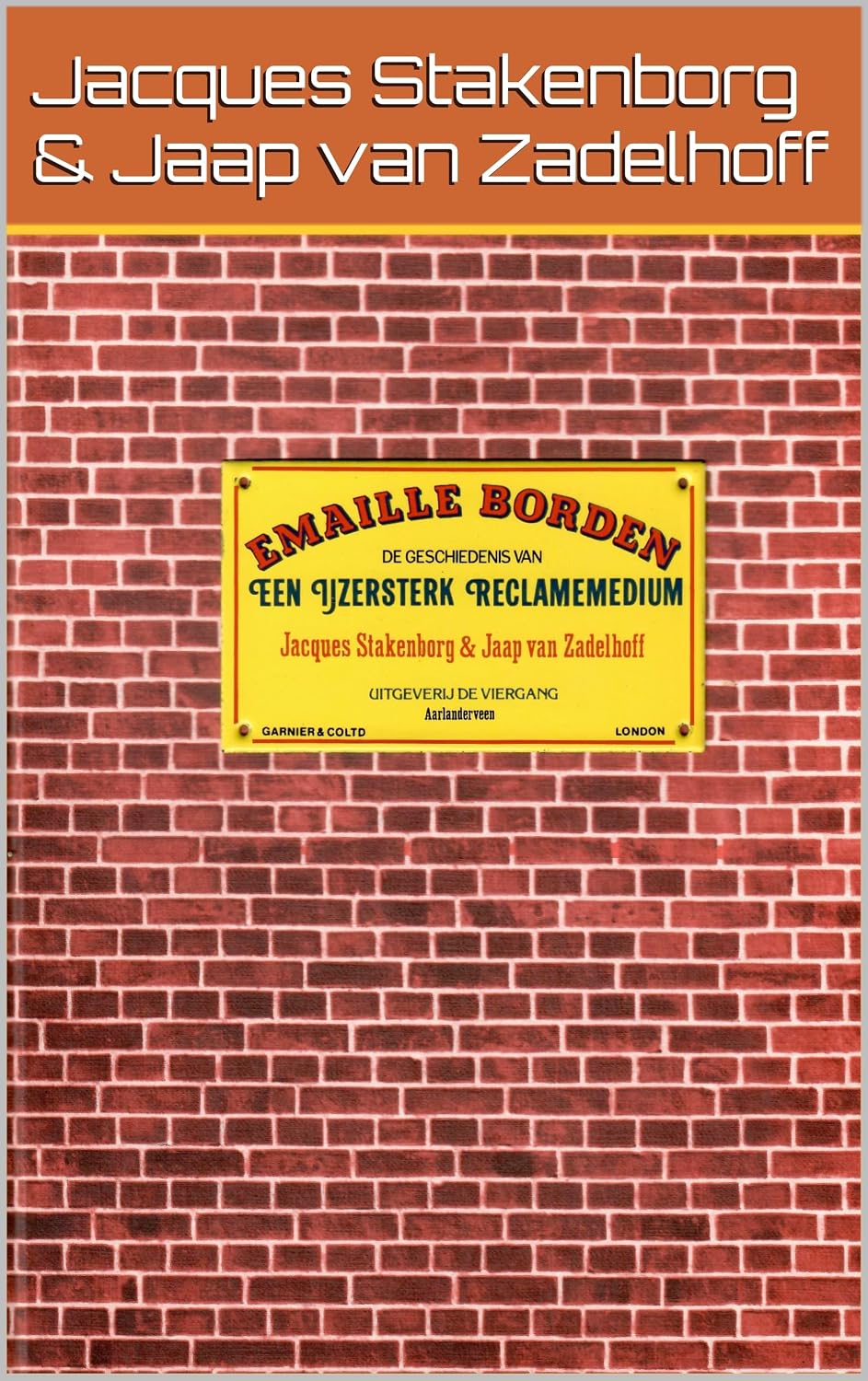 Emaille borden, de geschiedenis van een ijzersterk reclamemedium (Dutch Edition) baixar o livro de graça